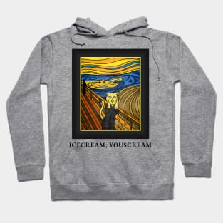 Ice cream, You scream The Scream Cat Funny Artwork Hoodie